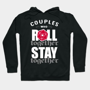 Couples Who Roll Together Stay Together Hoodie